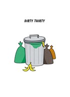 dirty thirty with trash